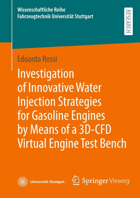 Edoardo Rossi: Investigation of Innovative Water Injection Strategies for Gasoline Engines by Means of a 3D-CFD Virtual Engine Test Bench, Buch