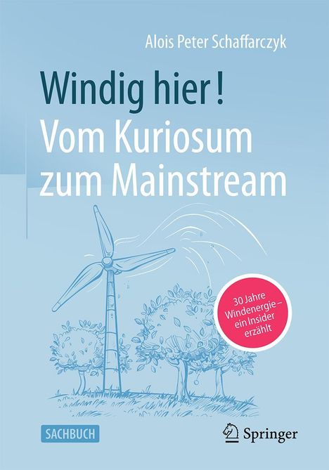 Alois Peter Schaffarczyk: Windig hier! Vom Kuriosum zum Mainstream, Buch