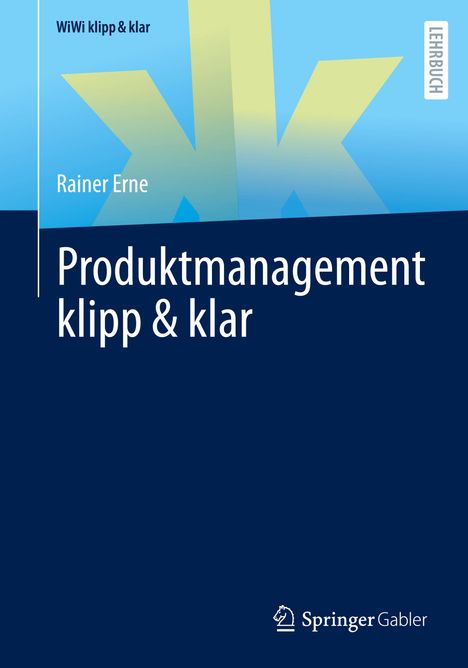 Rainer Erne: Produktmanagement klipp &amp; klar, Buch