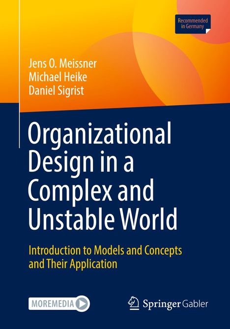 Jens O. Meissner: Meissner, J: Organizational Design in a Complex and Unstable, Diverse