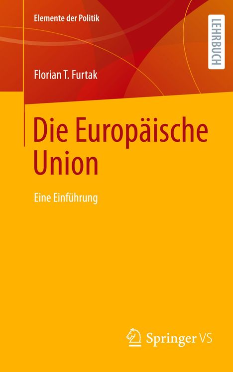 Florian T. Furtak: Die Europäische Union, Buch