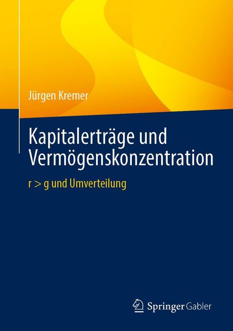 Jürgen Kremer: Kapitalerträge und Vermögenskonzentration, Buch