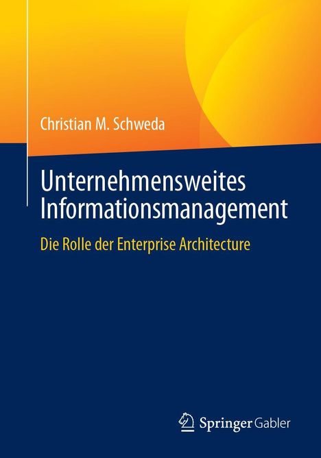 Christian M. Schweda: Unternehmensweites Informationsmanagement, Buch