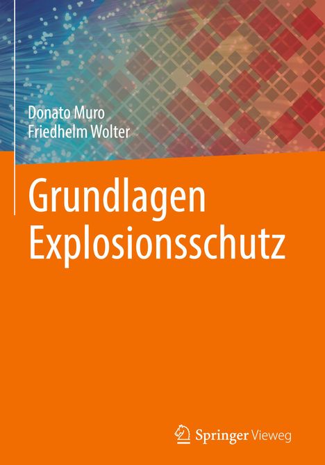 Friedhelm Wolter: Grundlagen Explosionsschutz, Buch