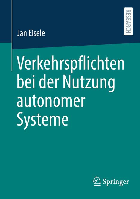 Jan Eisele: Verkehrspflichten bei der Nutzung autonomer Systeme, Buch