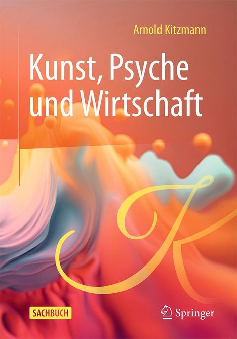 Arnold Kitzmann: Kunst, Psyche und Wirtschaft, Buch