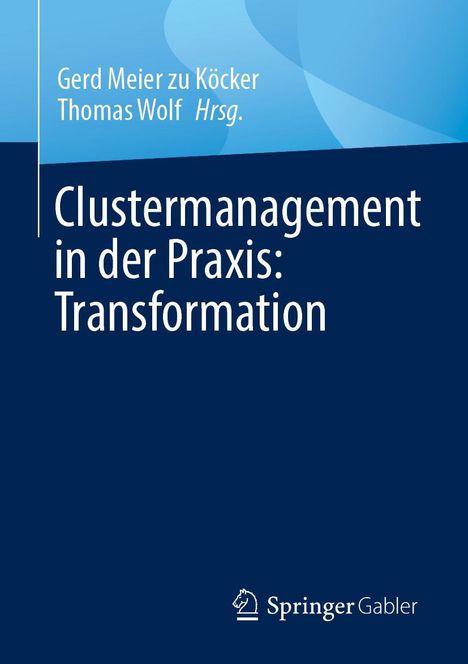 Clustermanagement in der Praxis: Transformation, Buch