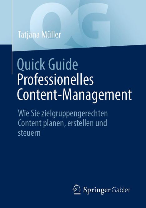 Tatjana Müller: Quick Guide Professionelles Content-Management, Buch