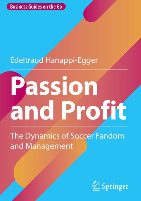 Edeltraud Hanappi-Egger: Passion and Profit, Buch