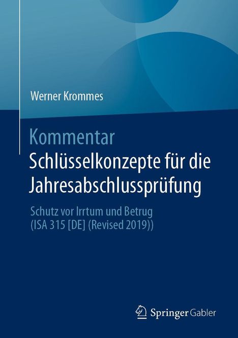 Werner Krommes: Kommentar Schlüsselkonzepte für die Jahresabschlussprüfung, Buch