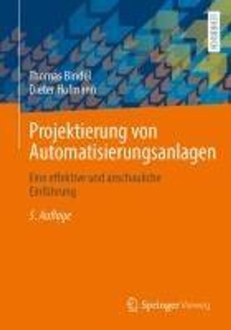 Thomas Bindel: Projektierung von Automatisierungsanlagen, Buch