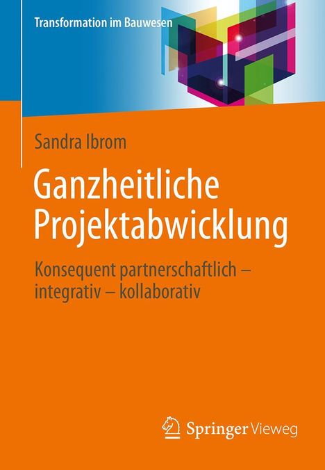 Sandra Ibrom: Ganzheitliche Projektabwicklung, Buch