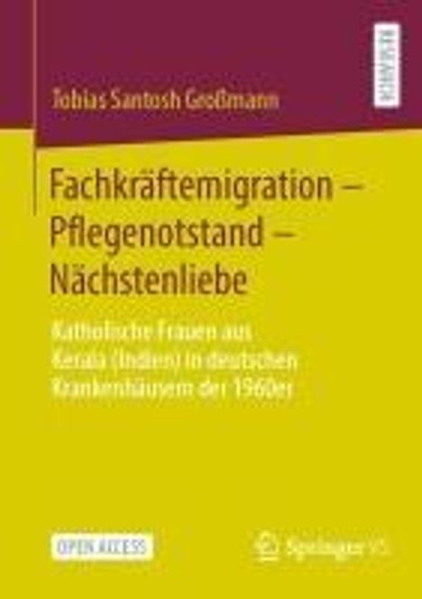 Tobias Santosh Großmann: Fachkräftemigration - Pflegenotstand - Nächstenliebe, Buch