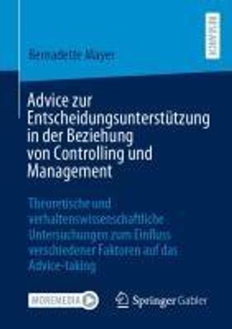 Bernadette Mayer: Advice zur Entscheidungsunterstützung in der Beziehung von Controlling und Management, Buch