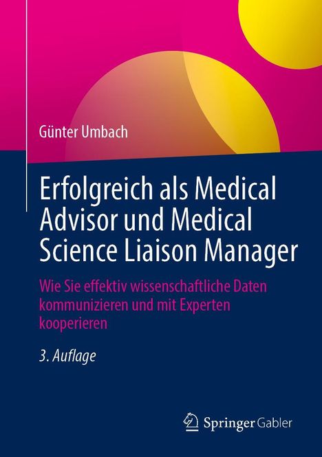 Günter Umbach: Erfolgreich als Medical Advisor und Medical Science Liaison Manager, Buch