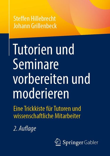 Steffen Hillebrecht: Tutorien und Seminare vorbereiten und moderieren, Buch