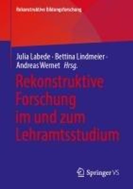 Rekonstruktive Forschung im und zum Lehramtsstudium, Buch