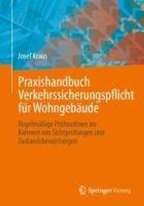 Josef Kraus: Praxishandbuch Verkehrssicherungspflicht für Wohngebäude, Buch