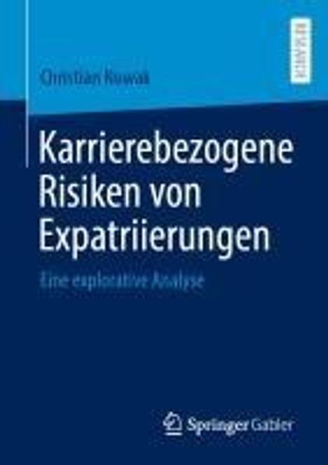 Christian Nowak: Karrierebezogene Risiken von Expatriierungen, Buch