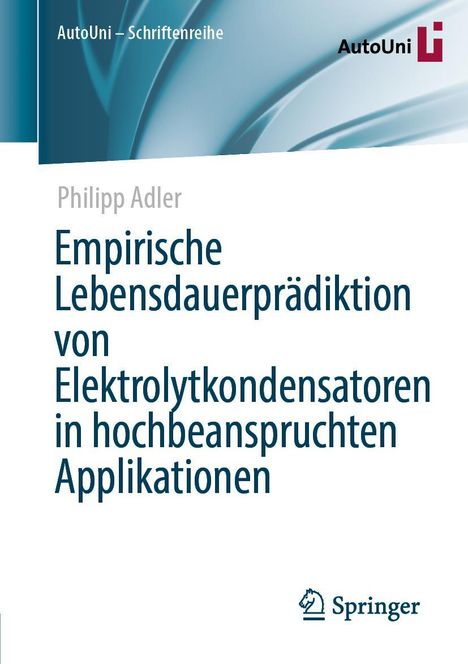 Philipp Adler: Empirische Lebensdauerprädiktion von Elektrolytkondensatoren in hochbeanspruchten Applikationen, Buch