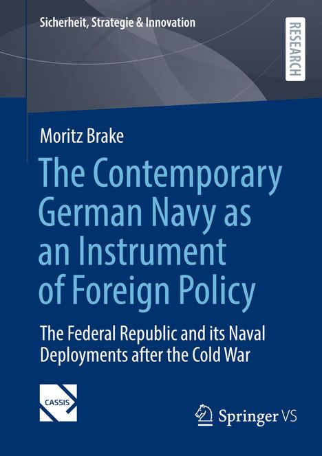 Moritz Brake: The Contemporary German Navy as an Instrument of Foreign Policy, Buch