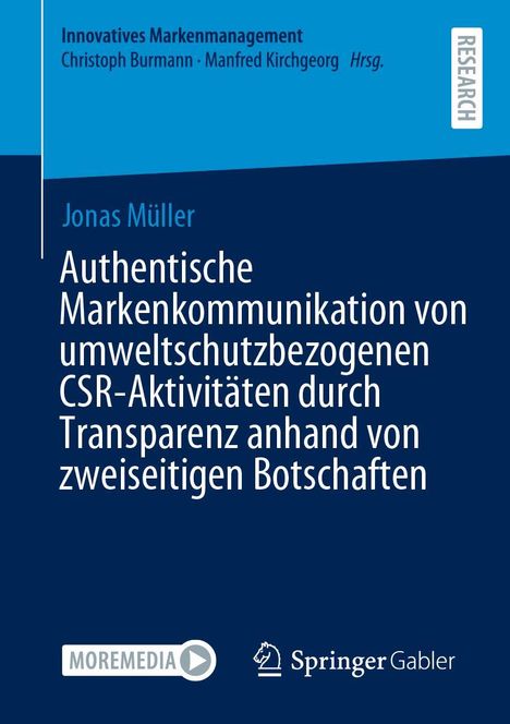 Jonas Müller: Authentische Markenkommunikation von umweltschutzbezogenen CSR-Aktivitäten durch Transparenz anhand von zweiseitigen Botschaften, Buch