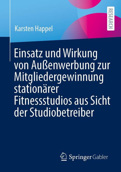 Karsten Happel: Einsatz und Wirkung von Außenwerbung zur Mitgliedergewinnung stationärer Fitnessstudios aus Sicht der Studiobetreiber, Buch