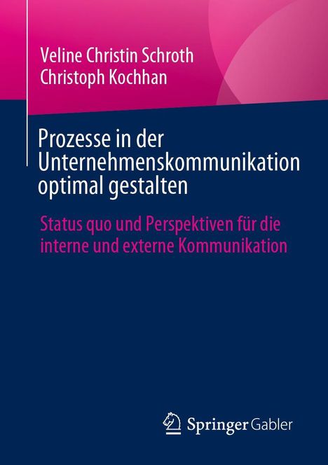 Veline Christin Schroth: Prozesse in der Unternehmenskommunikation optimal gestalten, Buch