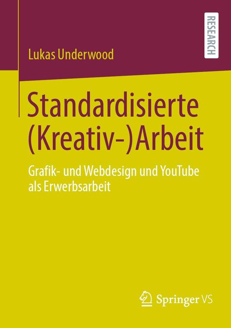 Lukas Underwood: Standardisierte (Kreativ-)Arbeit, Buch