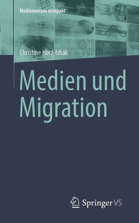 Christine Horz-Ishak: Medien und Migration, Buch