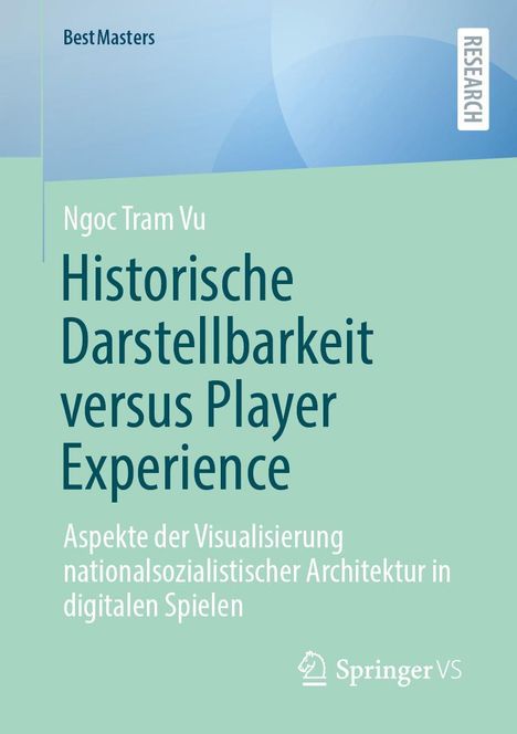 Ngoc Tram Vu: Historische Darstellbarkeit versus Player Experience, Buch