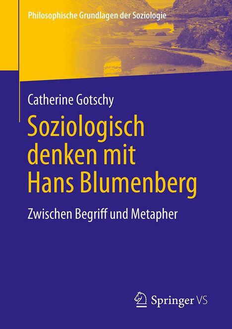 Catherine Gotschy: Soziologisch denken mit Hans Blumenberg, Buch