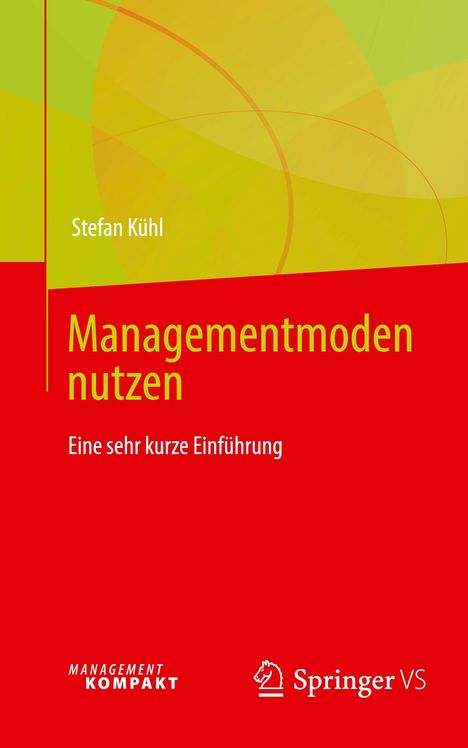 Stefan Kühl: Managementmoden nutzen, Buch