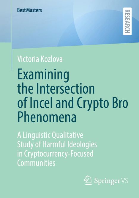 Victoria Kozlova: Examining the Intersection of Incel and Crypto Bro Phenomena, Buch