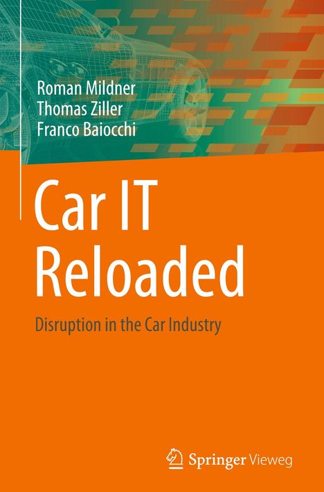 "Car IT Reloaded: Disruption in the Car Industry". Orange Cover, digitales Auto-Muster, Springer Vieweg Logo.