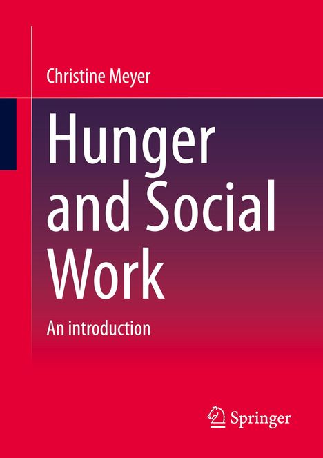 Christine Meyer: Hunger and Social Work, Buch