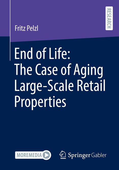 Fritz Pelzl: End of Life: The Case of Aging Large-Scale Retail Properties, Buch