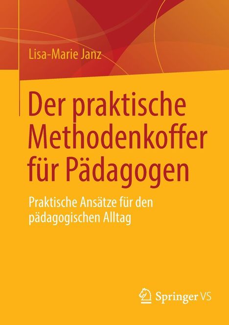 Lisa-Marie Janz: Der praktische Methodenkoffer für Pädagogen, Buch