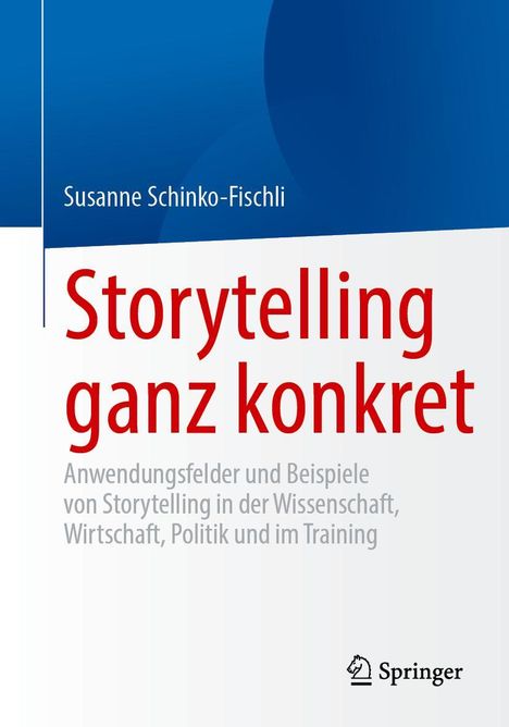 Susanne Schinko-Fischli: Storytelling ganz konkret, Buch