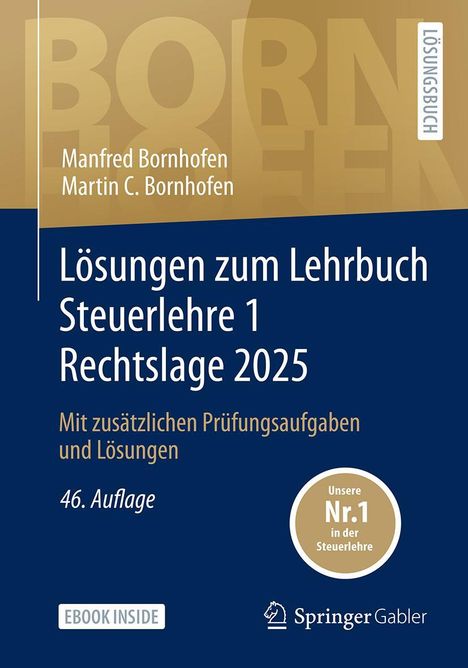 Manfred Bornhofen: Lösungen zum Lehrbuch Steuerlehre 1 Rechtslage 2025, 1 Buch und 1 Diverse