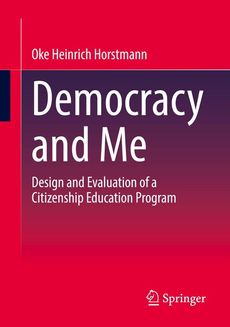 Oke Heinrich Horstmann: Democracy and Me, Buch