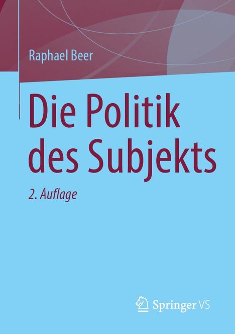 Raphael Beer: Die Politik des Subjekts, Buch
