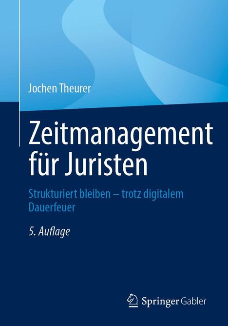 Jochen Theurer: Zeitmanagement für Juristen, Buch