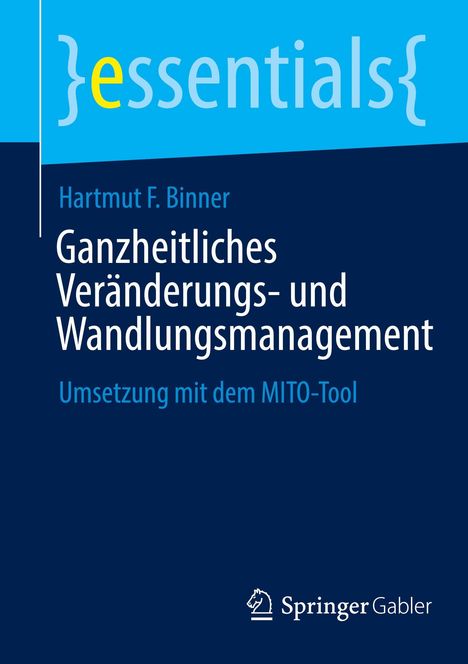 Hartmut F. Binner: Ganzheitliches Veränderungs- und Wandlungsmanagement, Buch