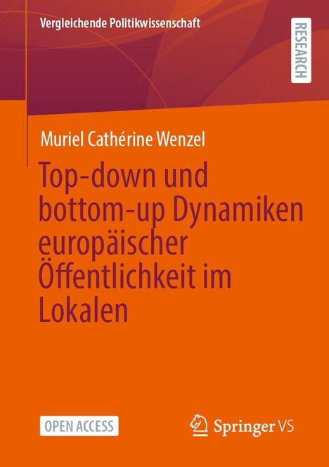 Muriel Cathérine Wenzel: Top-down und bottom-up Dynamiken europäischer Öffentlichkeit im Lokalen, Buch