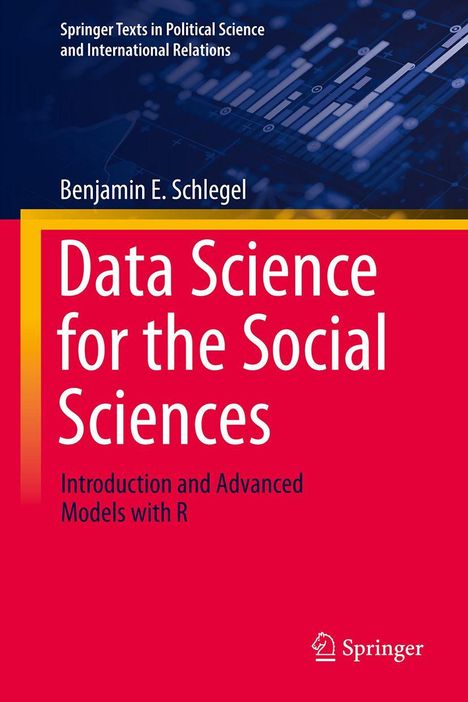 Benjamin E. Schlegel: Data Science for the Social Sciences, Buch