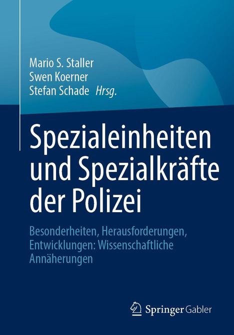 Buchtitel: "Spezialeinheiten und Spezialkräfte der Polizei", Autoren: Mario S. Staller, Swen Koerner, Stefan Schade.