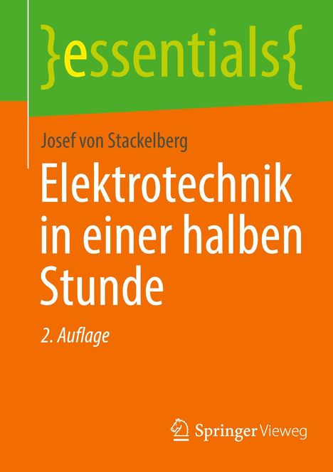 Titel: Elektrotechnik in einer halben Stunde. Autor: Josef von Stackelberg. Auflage: 2. Verlagslogo unten. Hintergrund: grün und orange.