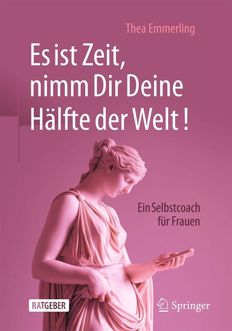 Thea Emmerling: Es ist Zeit, nimm Dir Deine Hälfte der Welt!, Buch