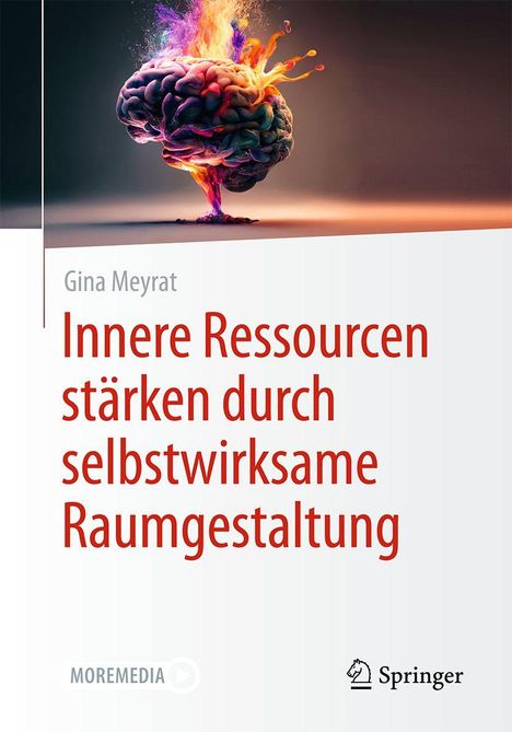 Gina Meyrat: Innere Ressourcen stärken durch selbstwirksame Raumgestaltung, Buch